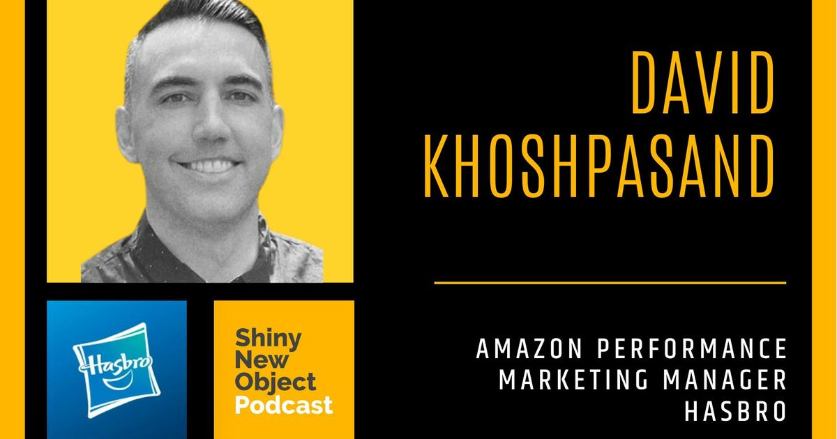 Hasbro's Amazon Performance Marketing Manager: Learning The Alchemy Of ...