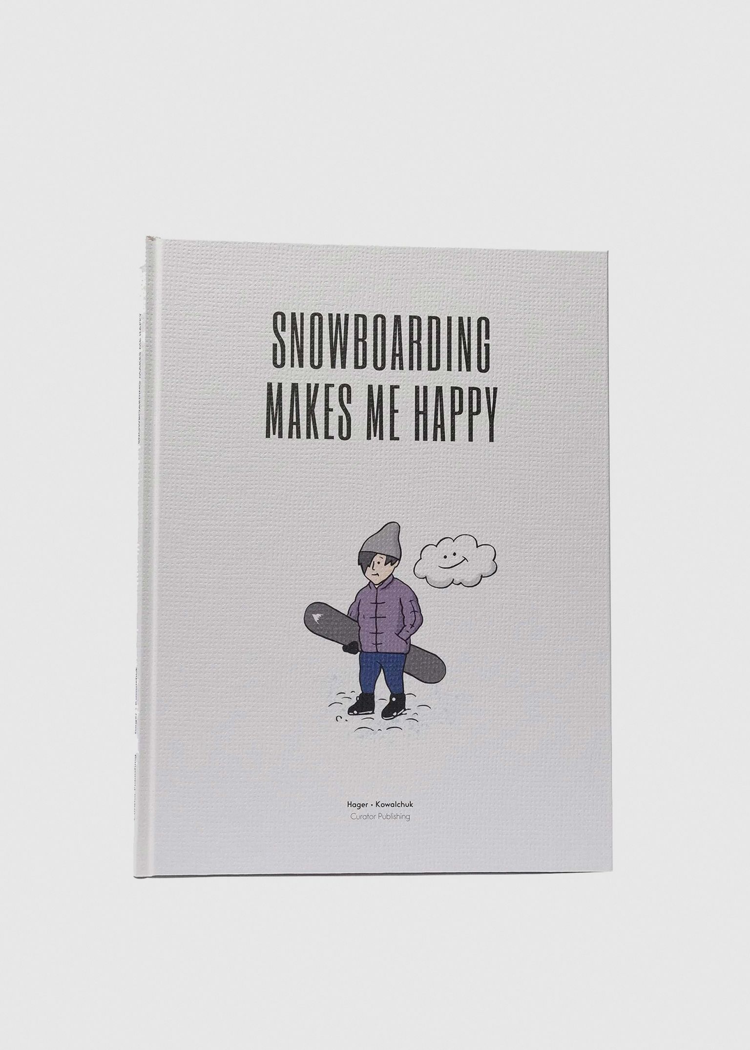 Snowboarding Makes Me Happy Hardcover Book image