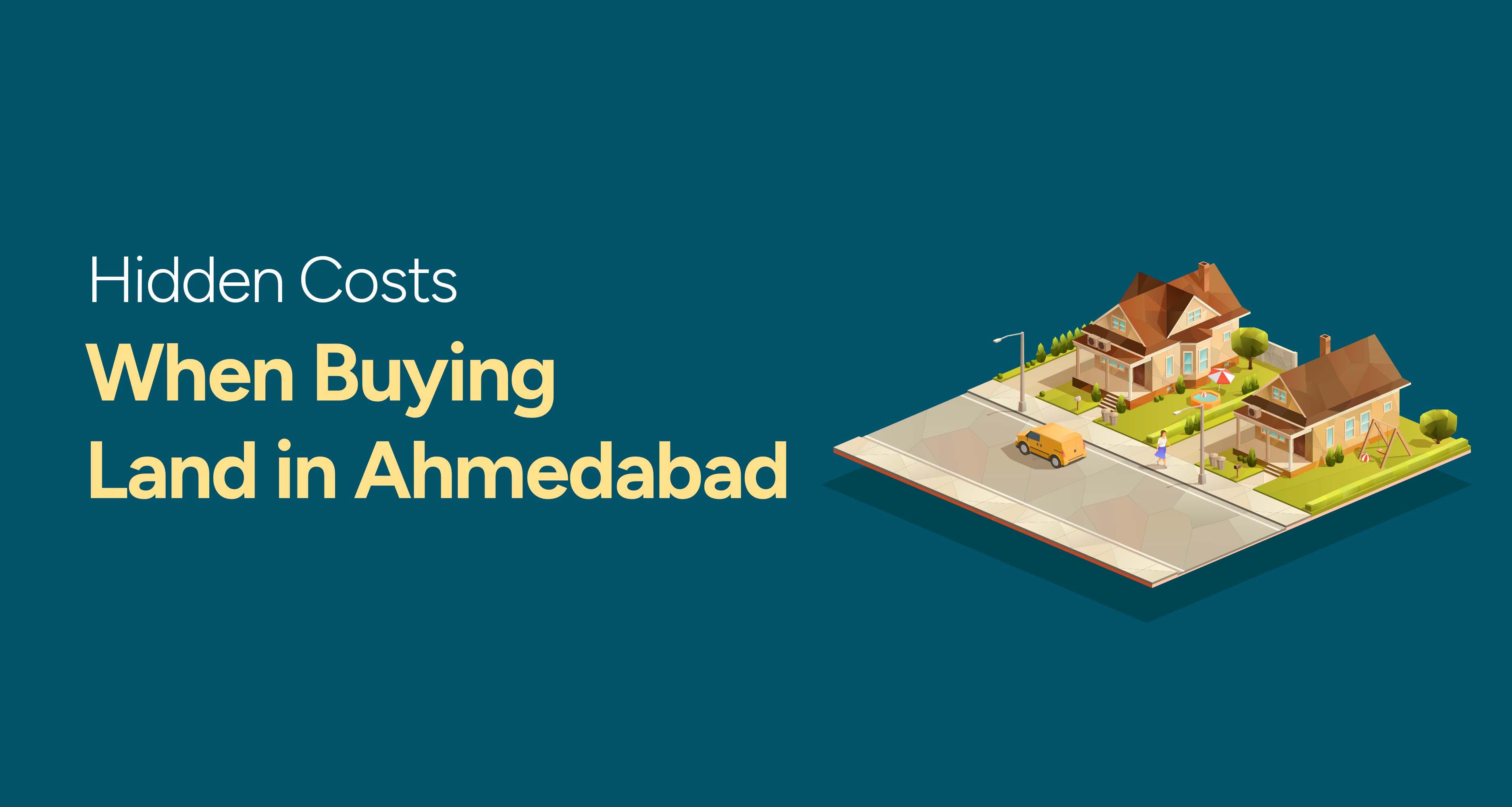 Hidden Costs When Buying Land in Ahmedabad
