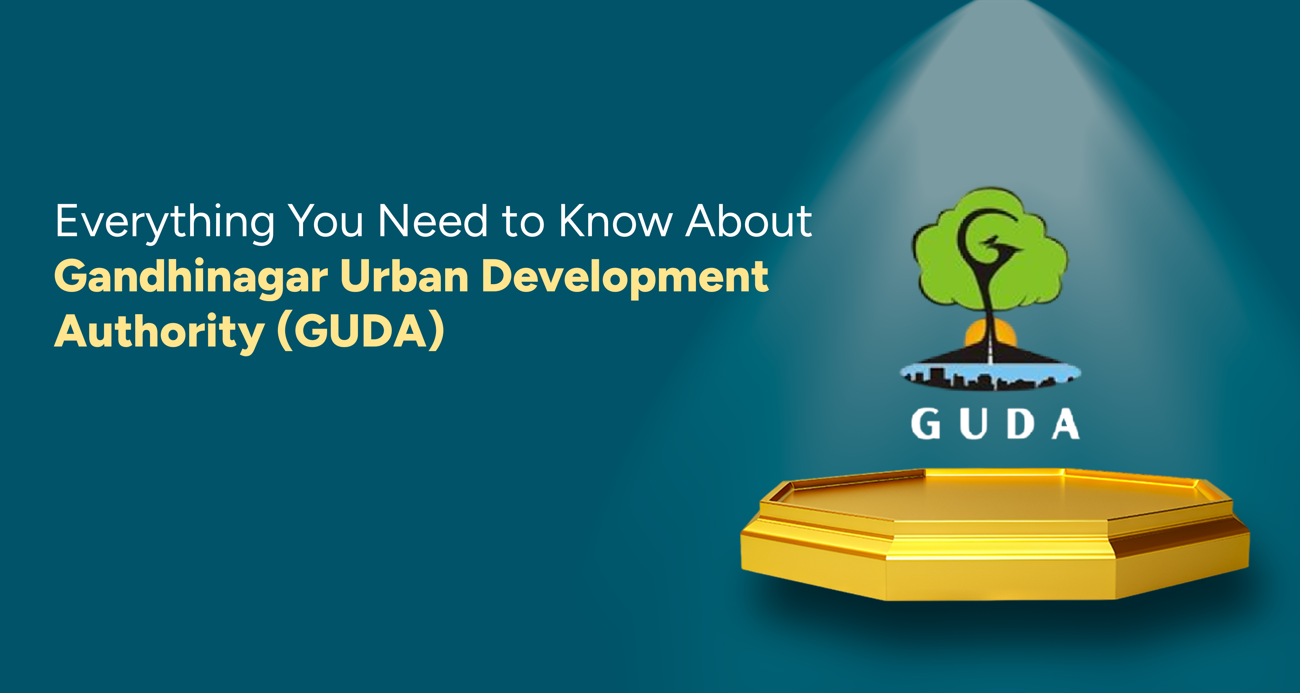 Everything You Need to Know About Gandhinagar Urban Development Authority (GUDA)