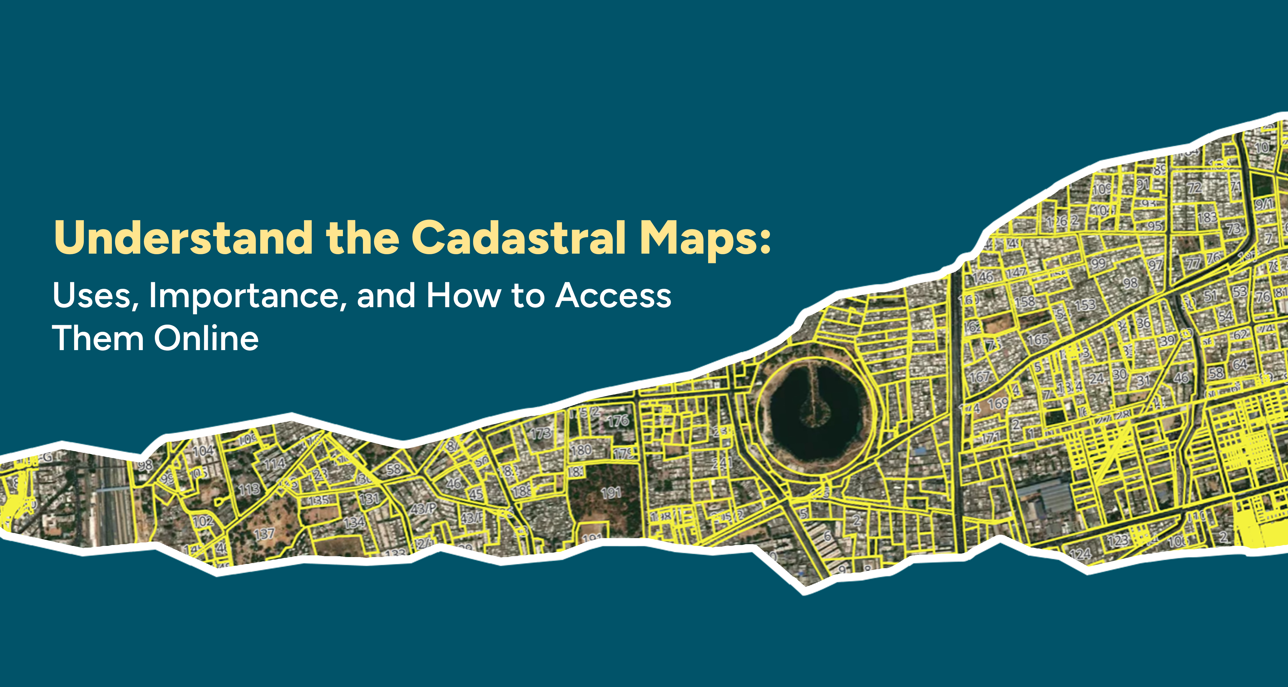 Understand the Cadastral Maps: Uses, Importance, and How to Access Them Online?