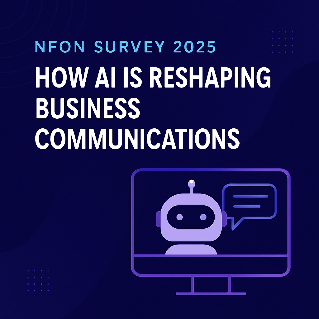 Dark blue and purple graphic with the title “NFON Survey 2025: How AI Is Reshaping Business Communications” and a chatbot in a monitor.