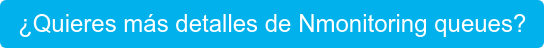¿Quieres más detalles de Nmonitoring queues?
