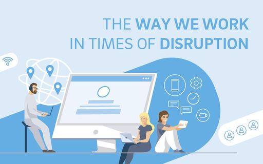 The way we work in times of disruption