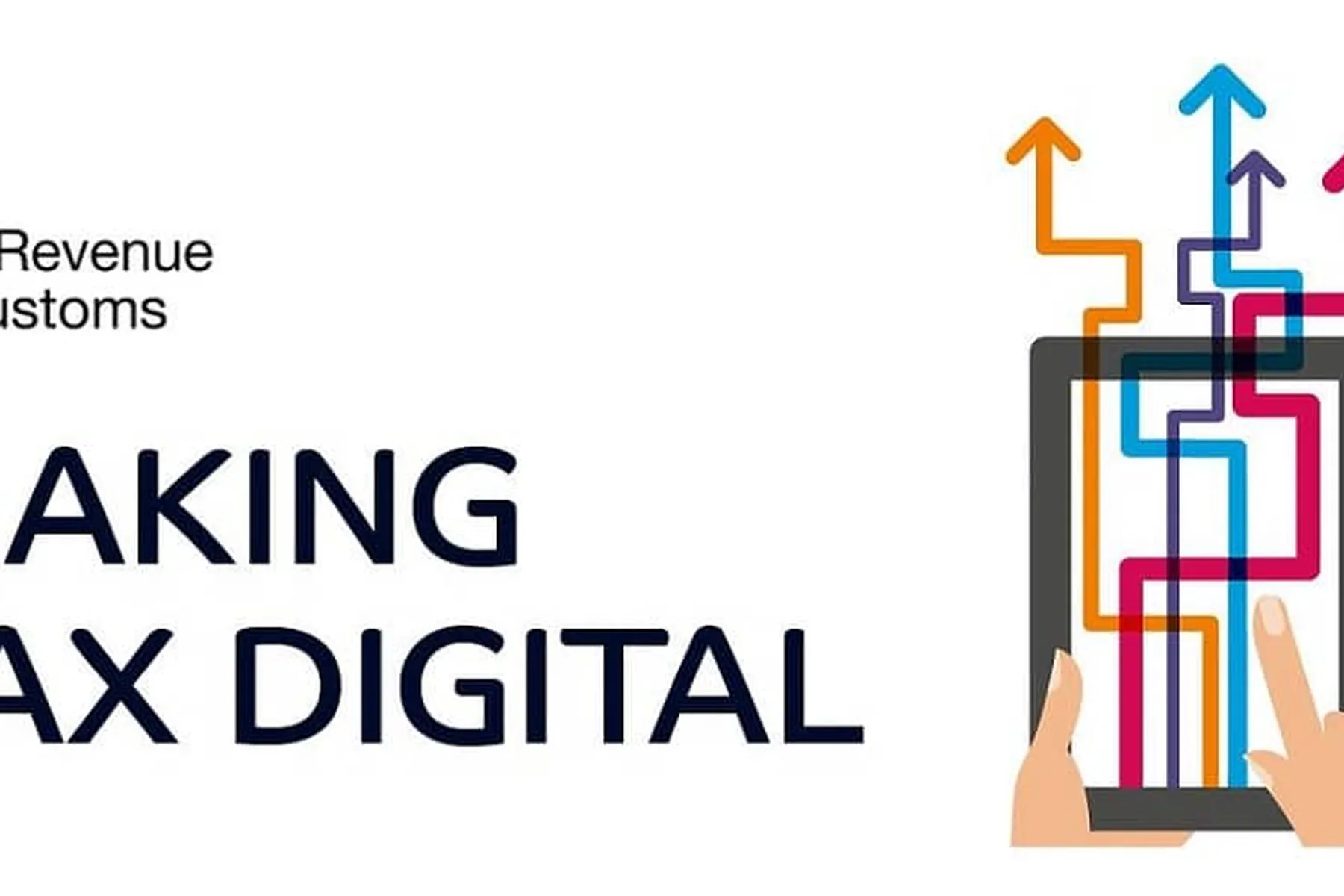 Graphic of hands holding a tablet with colorful arrows pointing upward, alongside "HM Revenue & Customs" and "MAKING TAX DIGITAL" text.