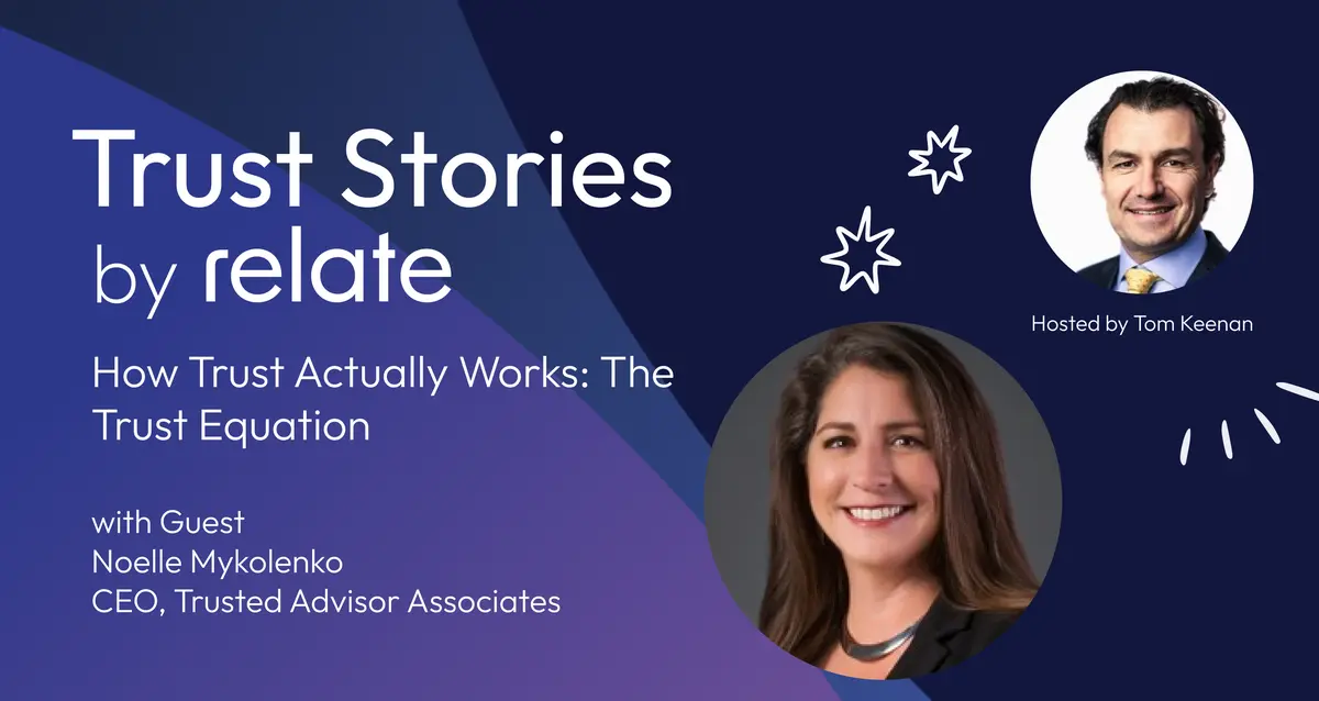 How Trust Actually Works: The Trust Equation with Noelle Mykolenko