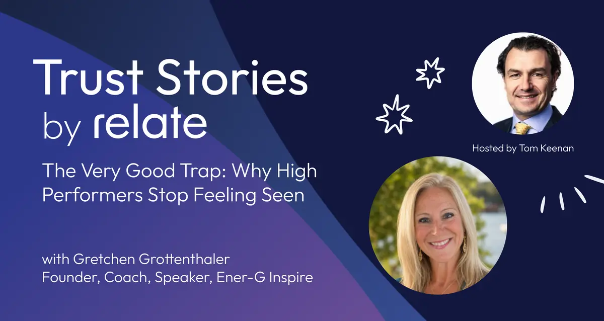 The Very Good Trap: Why High Performers Stop Feeling Seen with Gretchen Grottenthaler