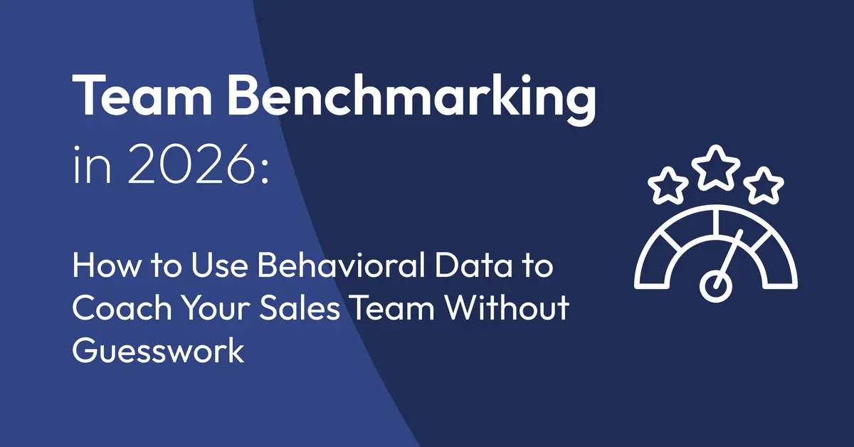 Team Benchmarking in 2026: How to Use Behavioral Data to Coach Your Sales Team Without Guesswork