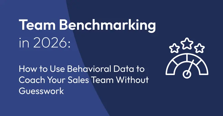 Team Benchmarking in 2026: How to Use Behavioral Data to Coach Your Sales Team Without Guesswork