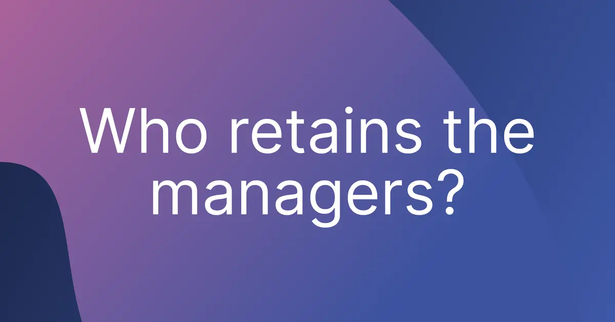 Your Retention :Plan Runs Through the People Most Likely to Leave