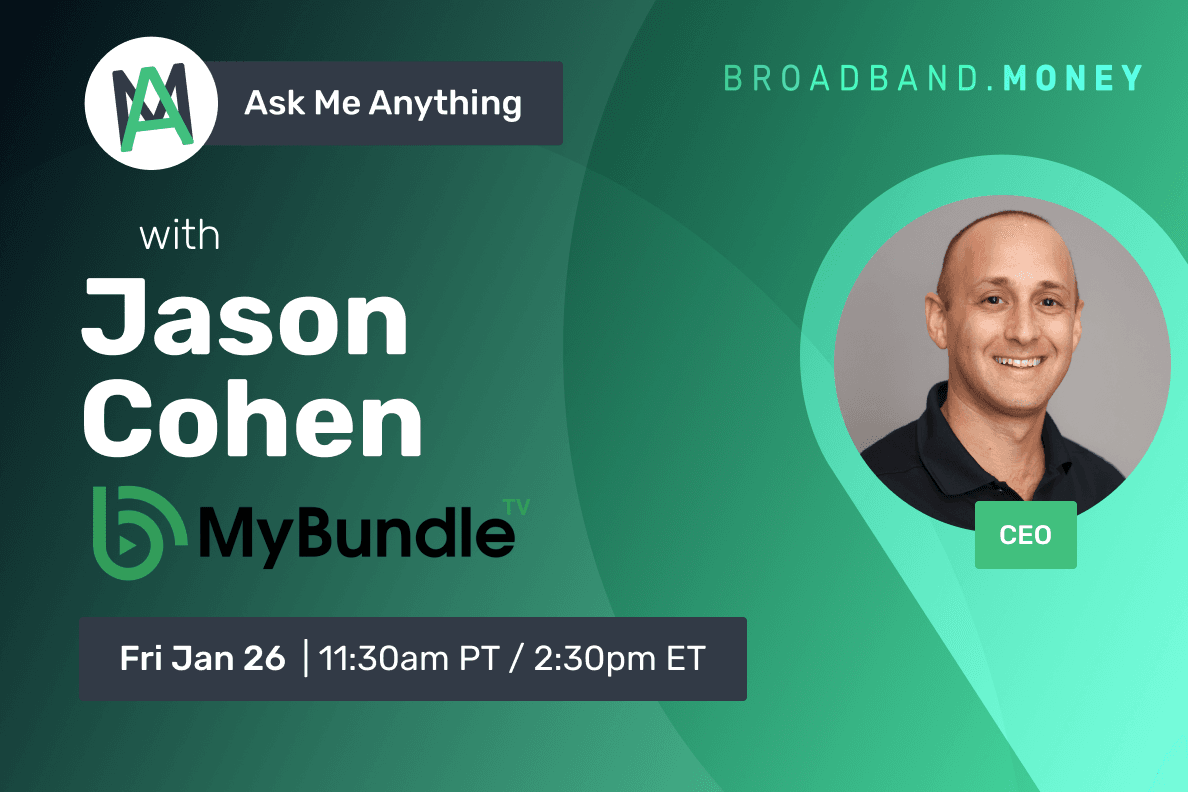 Ask Me Anything! with Jason Cohen, CEO of MyBundle.TV Thumbnail Image
