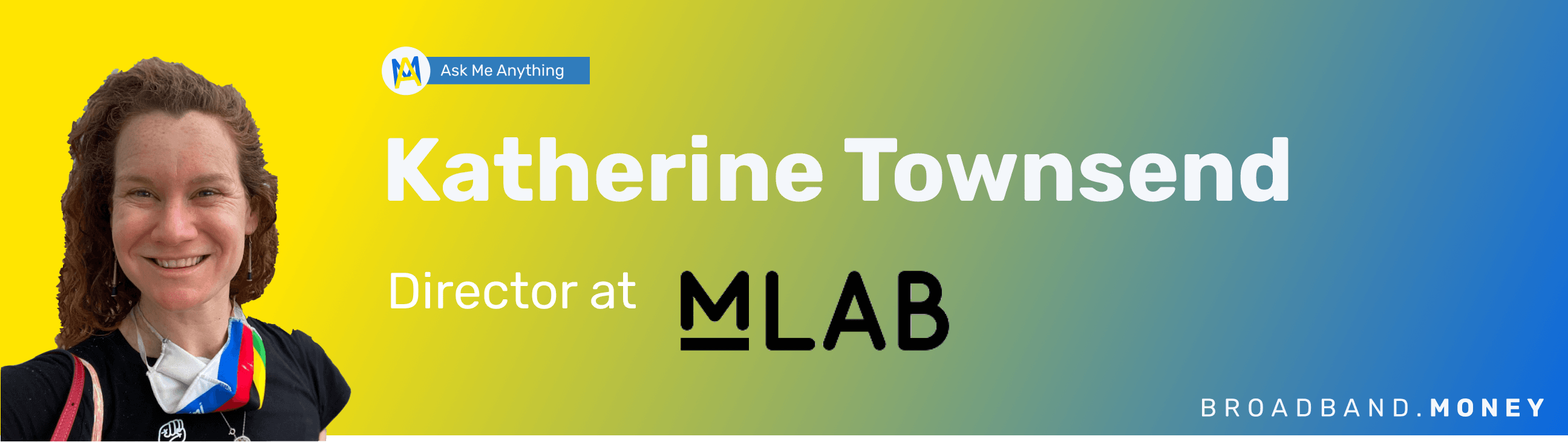 Ask Me Anything! with Katherine Townsend, Director at M-Lab Banner Image