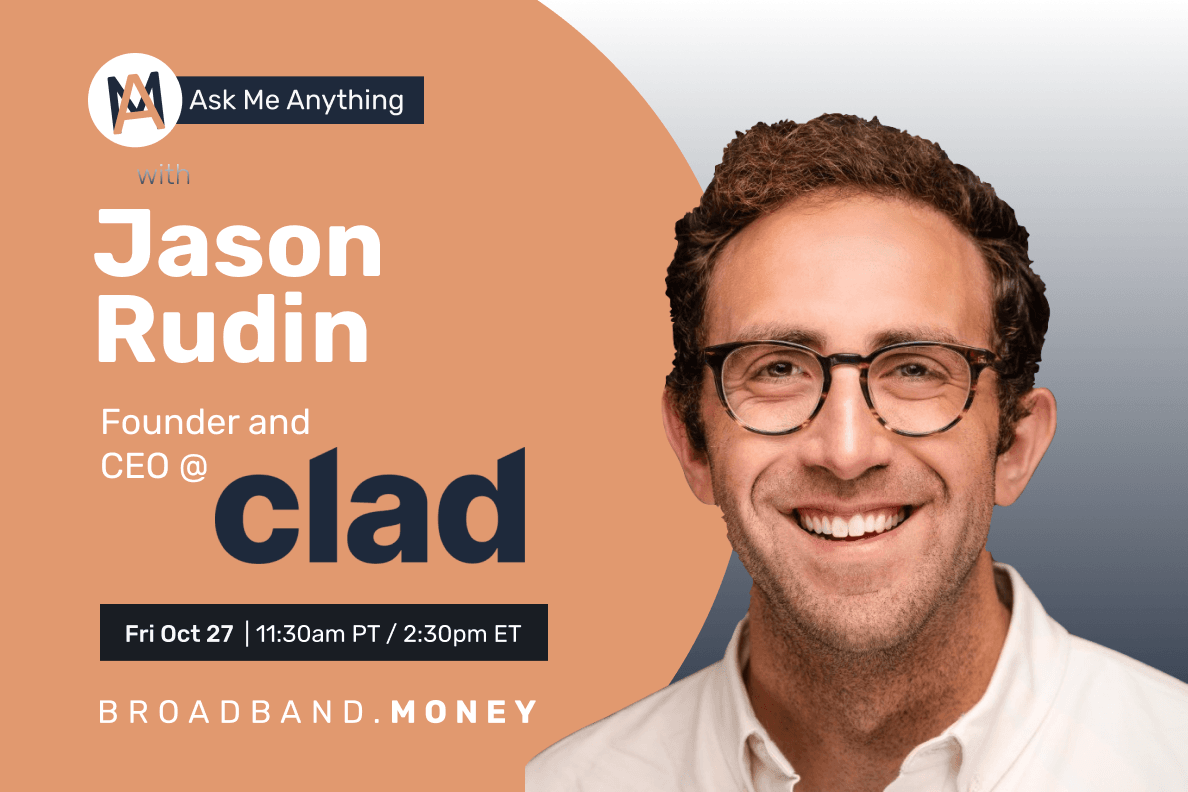 Ask Me Anything! with Jason Rudin, Founder and CEO of Clad Thumbnail Image