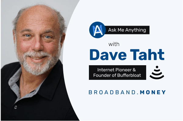Ask Me Anything! with Dave Täht, Internet Pioneer Thumbnail Image