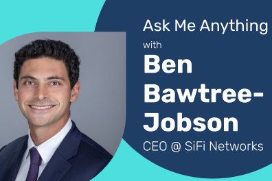 Ask Me Anything! With Ben Bawtree-Jobson, CEO @ SiFI Networks Thumbnail Image