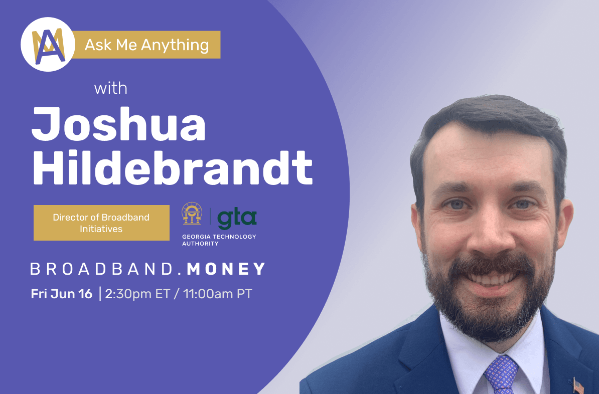 Ask Me Anything! with Joshua Hildebrandt, Director of Broadband Initiatives at Georgia Technology Authority Thumbnail Image