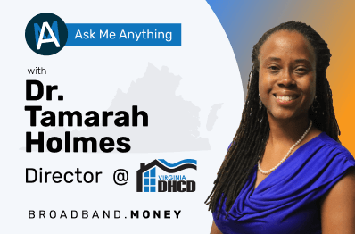 Ask Me Anything! With Tamarah Holmes, PhD, Director of the Office of Broadband at the Virginia Dept. of Housing and Community Development Thumbnail Image