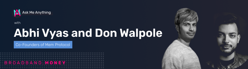 Ask Me Anything! With Abhi Vyas and Don Walpole Banner Image