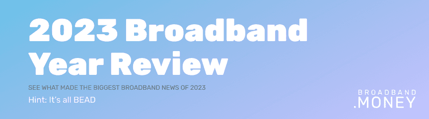 The biggest broadband news of 2023? Hint: It's all about BEAD