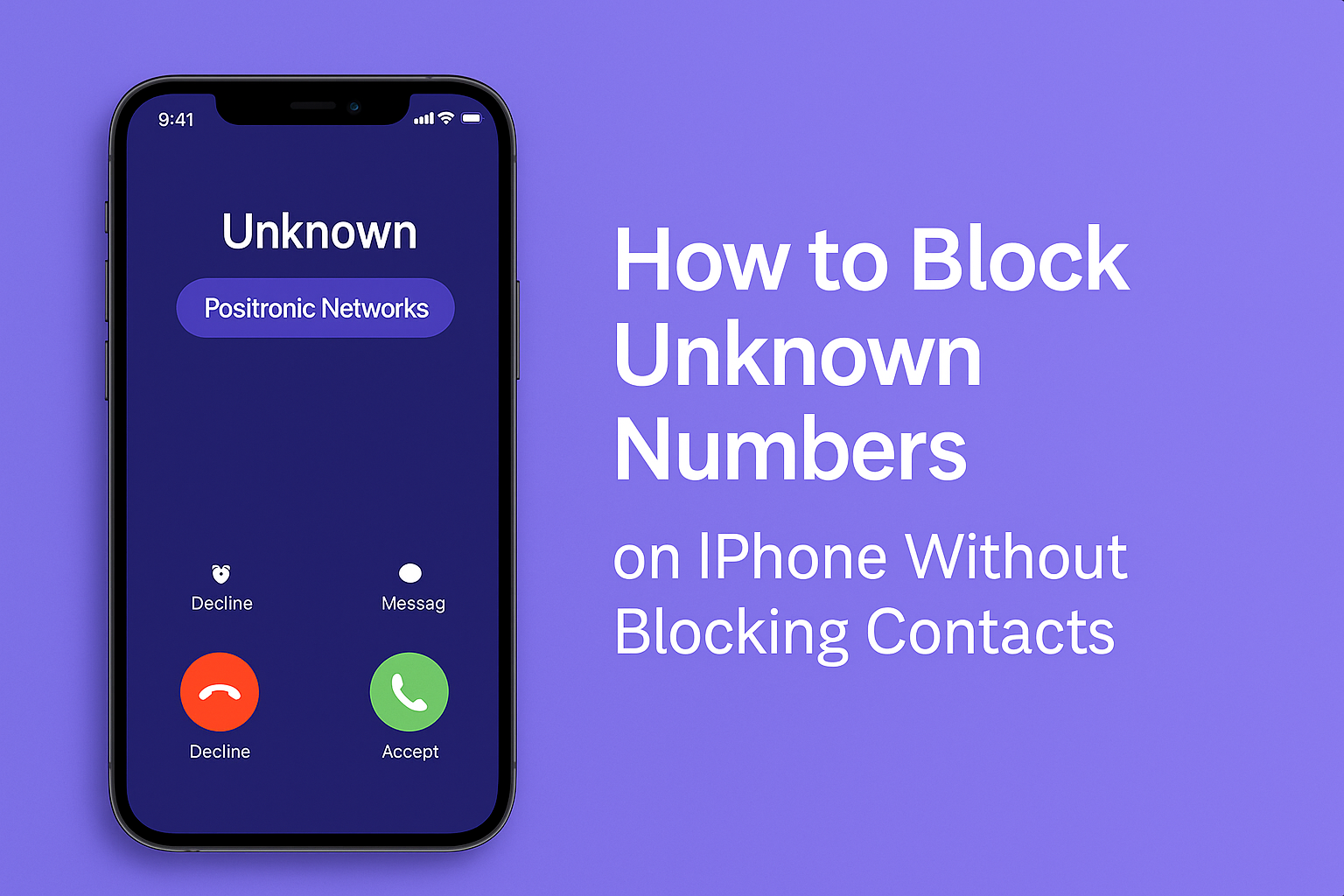 How to Block Unknown Numbers on iPhone Without Blocking Contacts