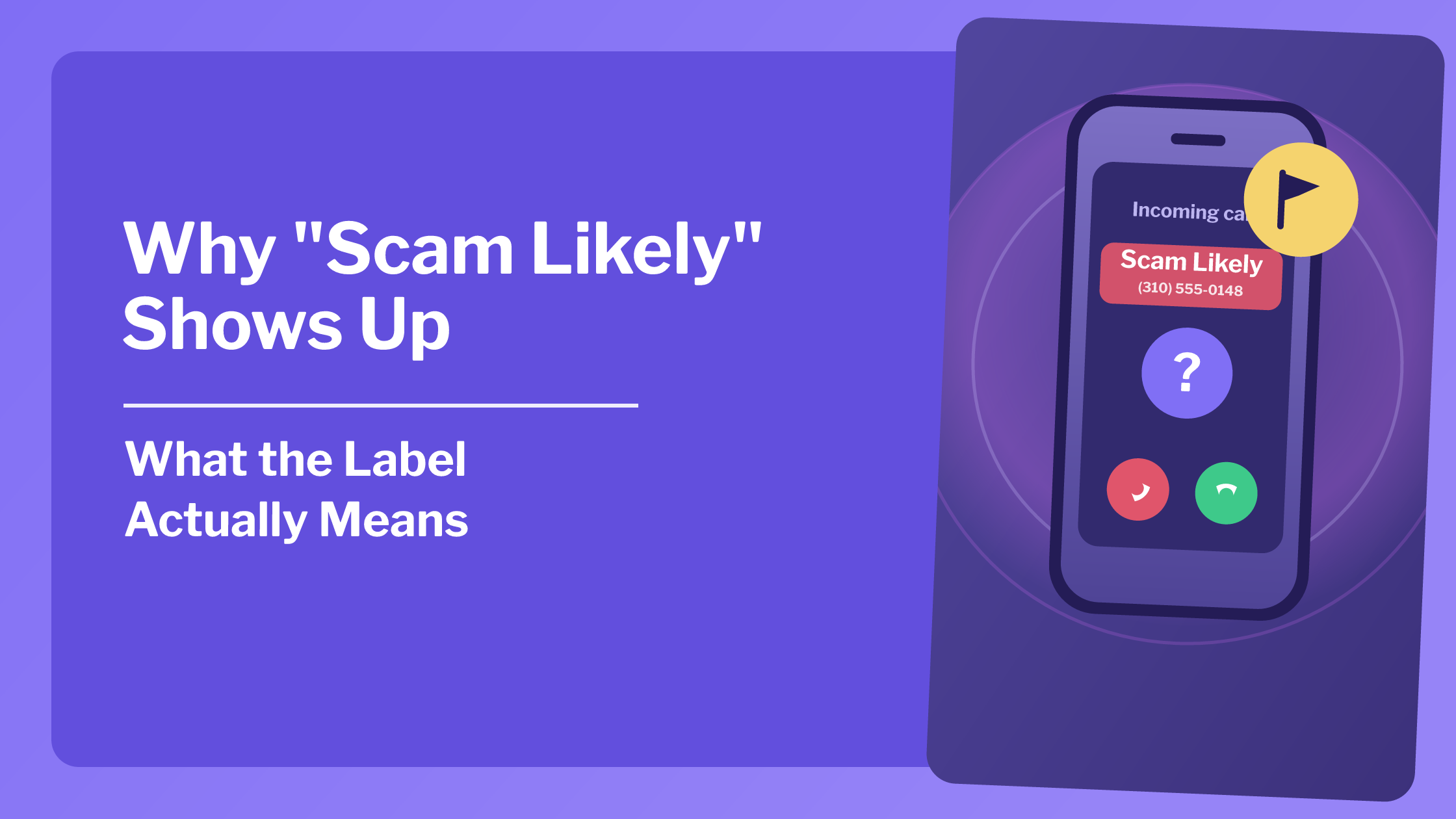 Why Does My Phone Say "Scam Likely"?