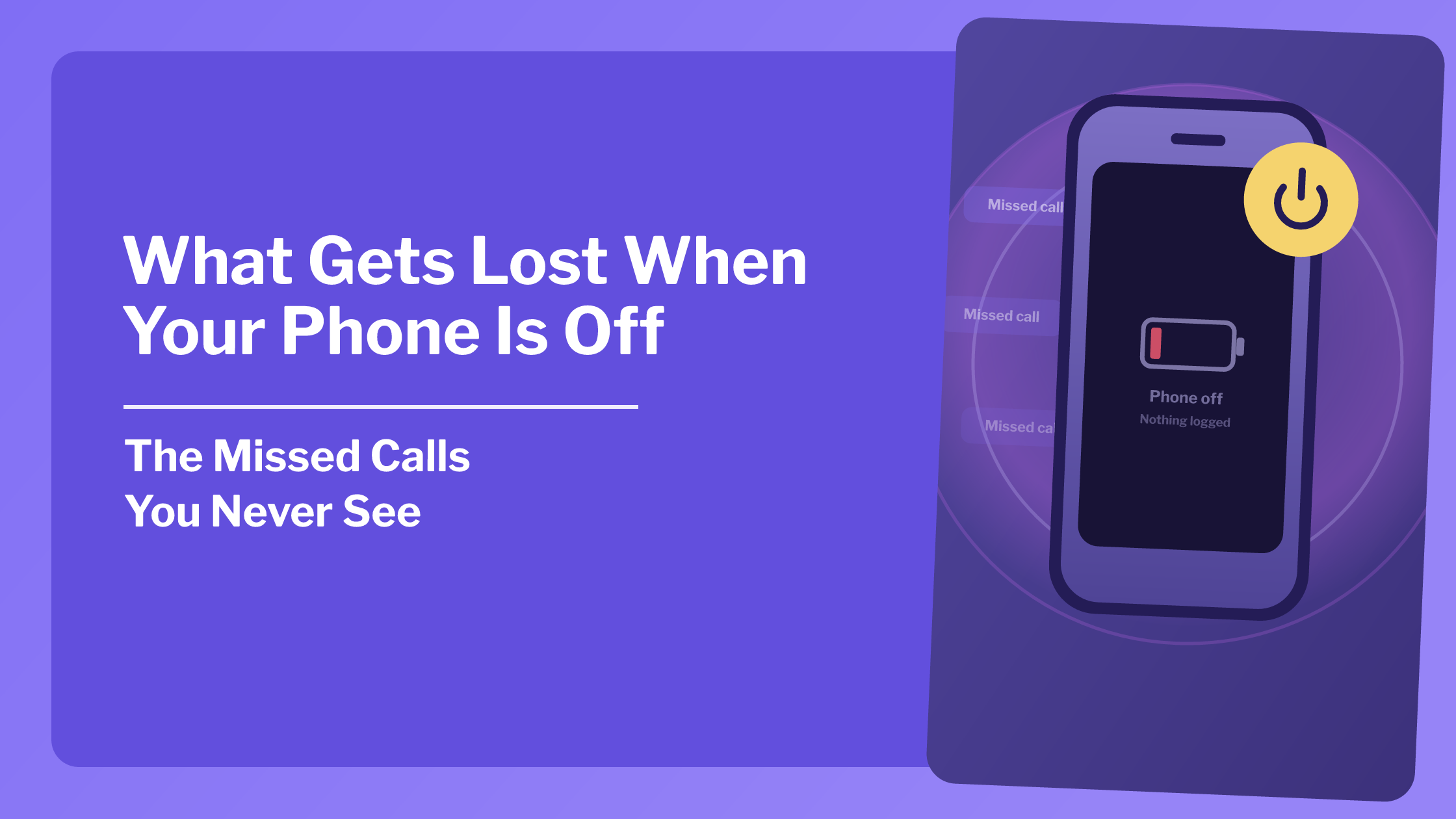 What Gets Lost When Your Phone Is Off