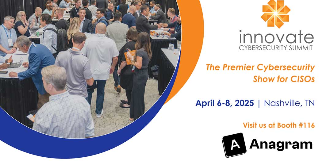 Featured image for Anagram Security at Innovate Cybersecurity Summit