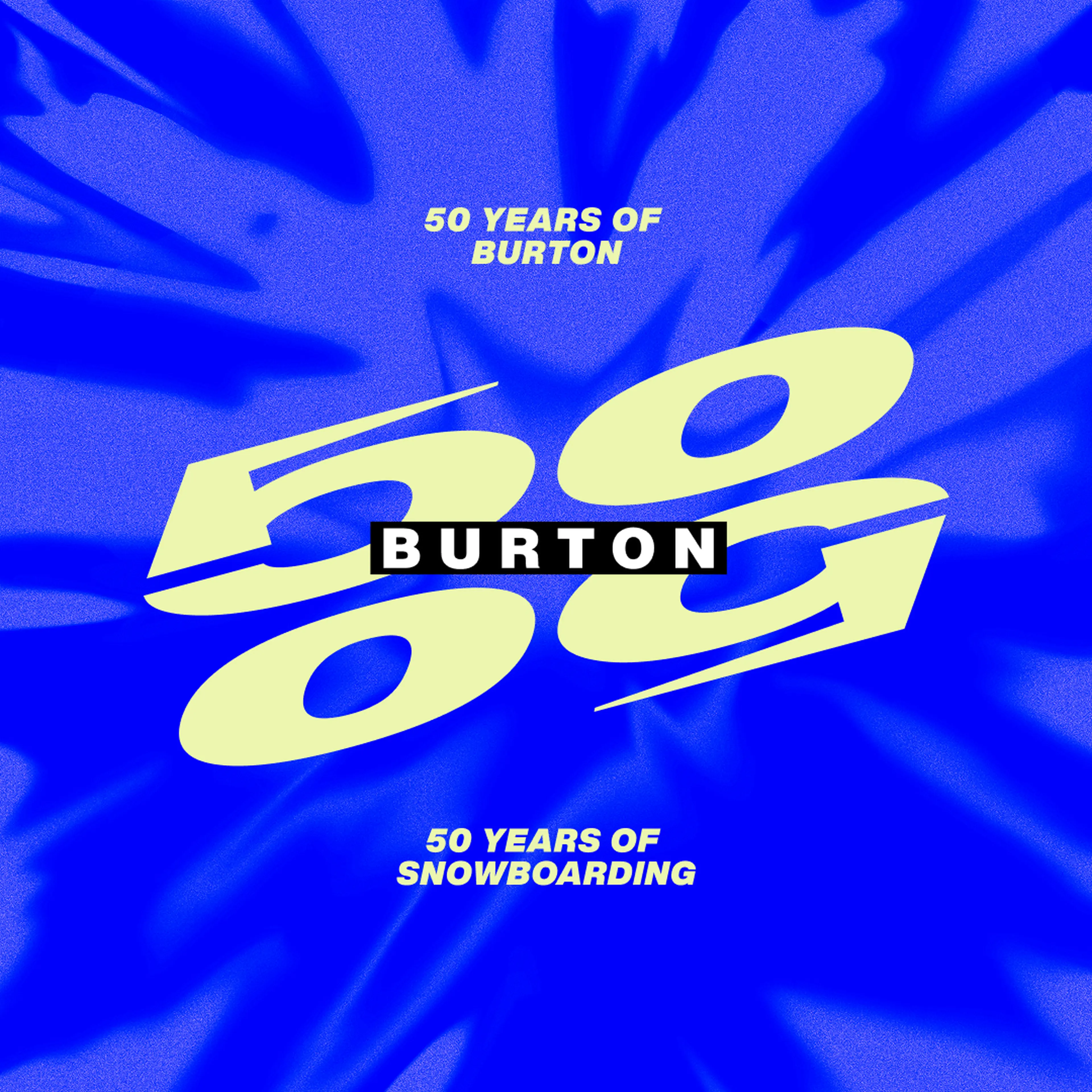 Blue graphic with bold yellow "50" and "Burton" centered, celebrating "50 Years of Snowboarding" and "50 Years of Burton."