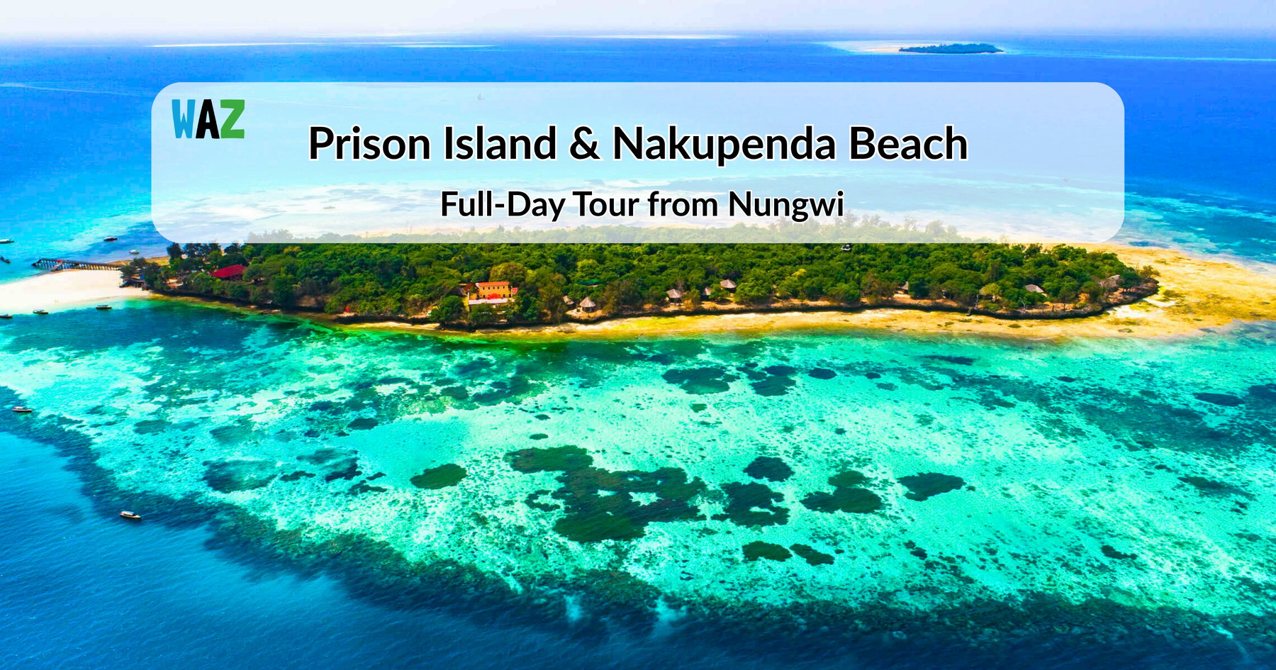Prison Island & Nakupenda Beach Full-Day Tour