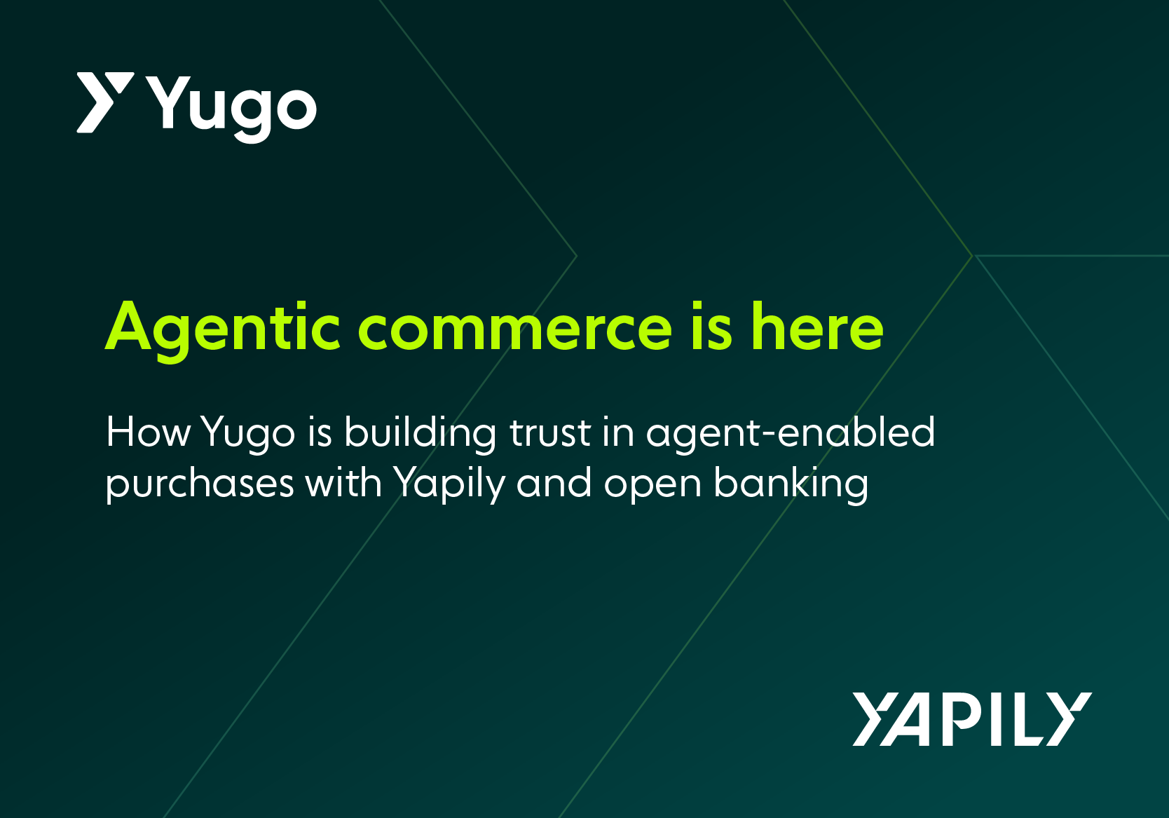 Agentic commerce is here: How Yugo is building trust in agent-enabled purchases with Yapily and Open Banking