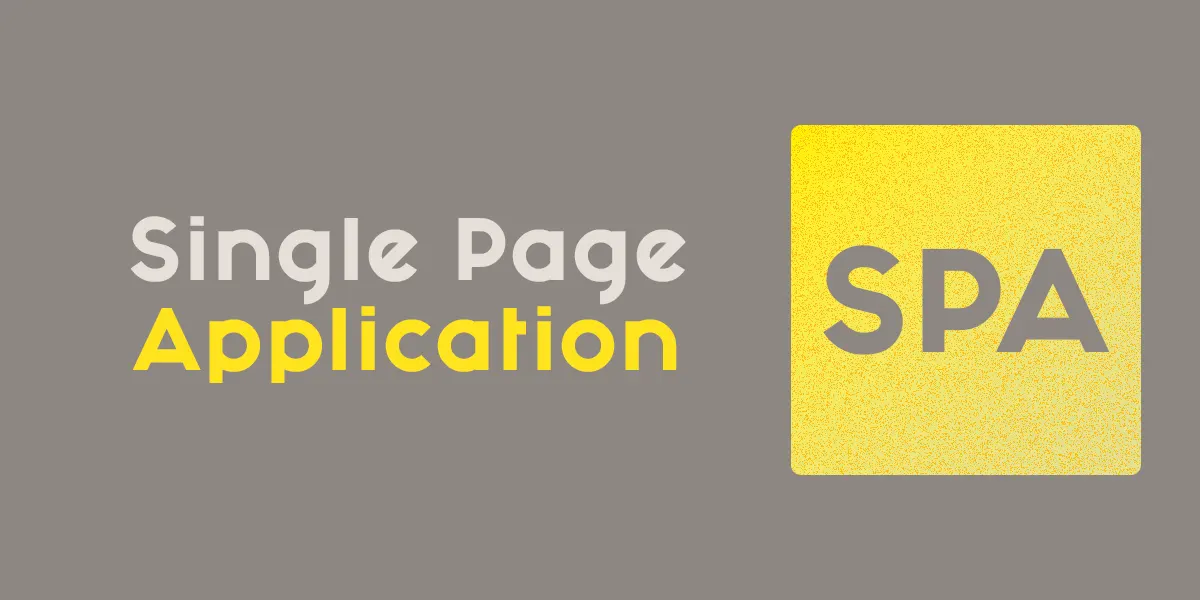 Text graphic with "Single Page Application" on the left and "SPA" in a yellow square on the right, set against a gray background.