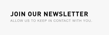 Text reading "Join Our Newsletter. Allow us to keep in contact with you" on a white background.