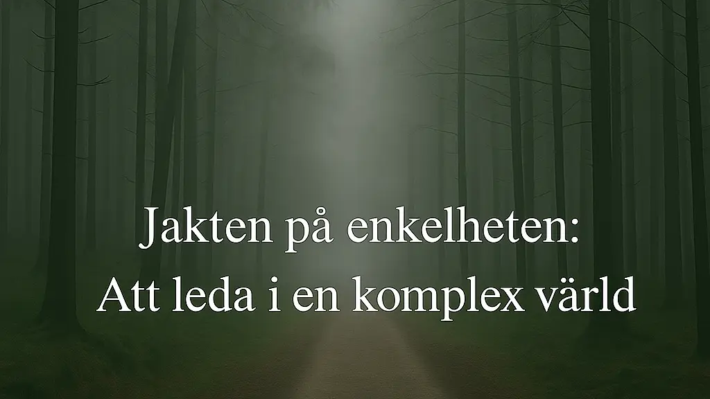 Jakten på enkelheten: Att ledan i en komplex värld