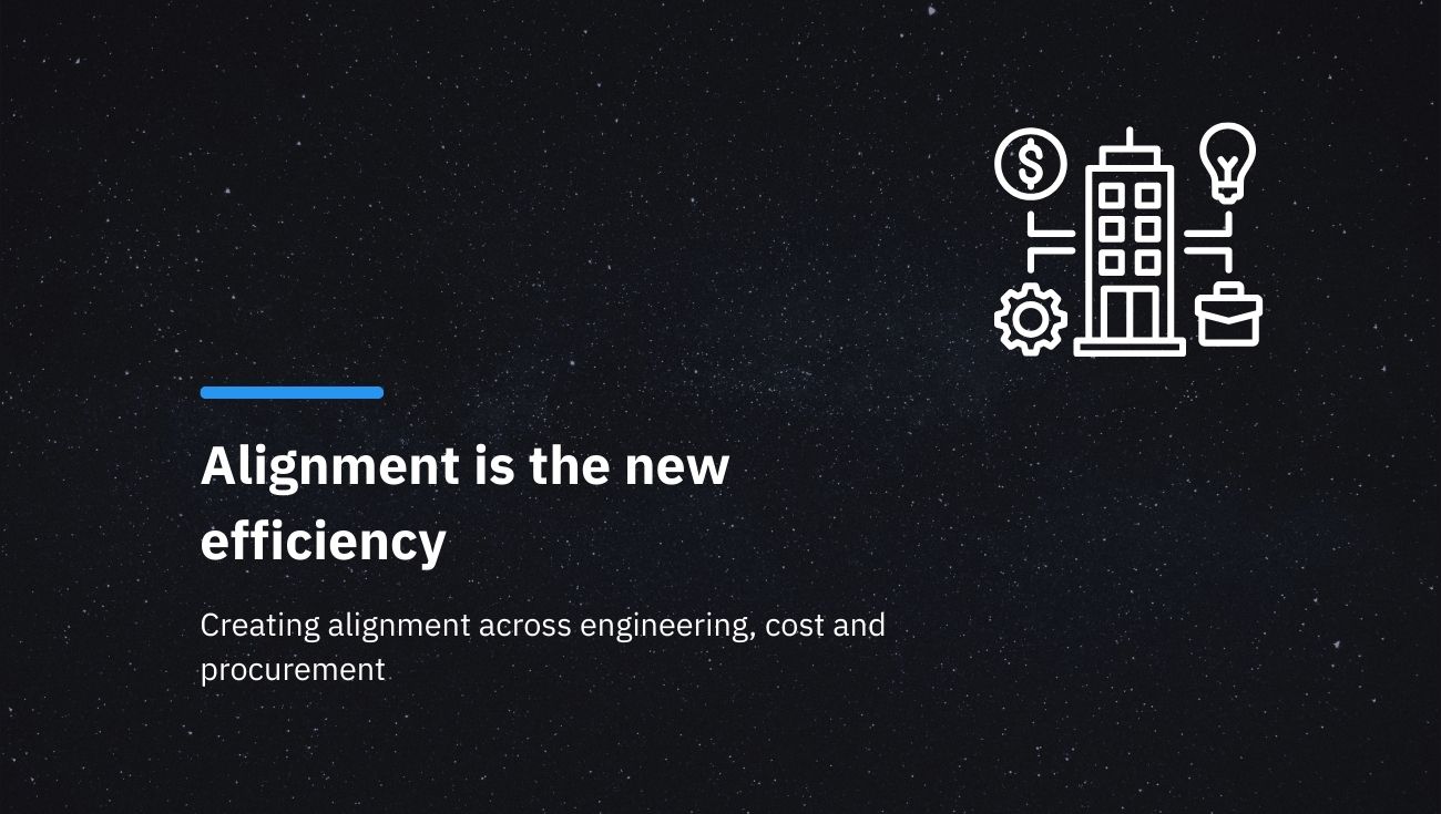 Why Data Alignment Between Engineering, Cost and Procurement Teams Is Key to Quality, Savings and Supply Chain Resilience