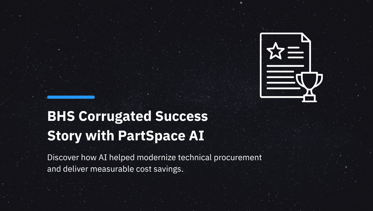 How BHS Corrugated Reduced Procurement Costs with PartSpace AI