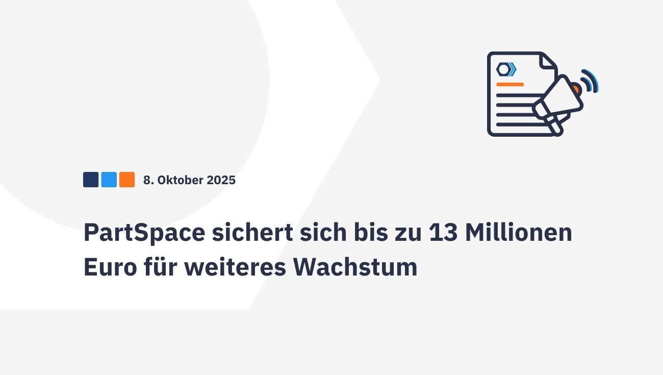 PartSpace erhält Finanzierung von bis zu 13 Millionen Euro von Armira Growth und Bayern Kapital zur Beschleunigung des Wachstums