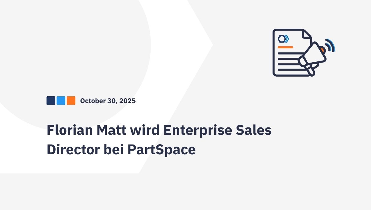 PartSpace stellt Weichen für internationales Wachstum: Florian Matt wird Enterprise Sales Director