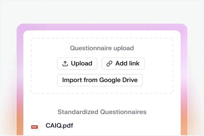Interface for uploading questionnaires with options to upload, add link, or import from Google Drive. A PDF file named "CAIQ.pdf" is listed below.