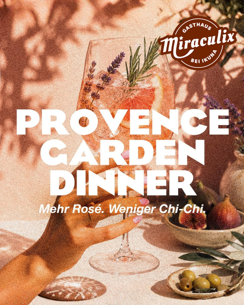 Provence Garden Dinner im Miraculix Provence Garden Dinner im Miraculix