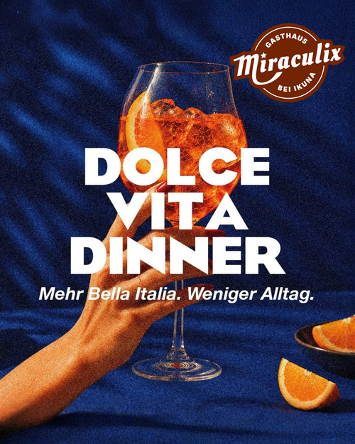Dolce Vita Dinner im Miraculix Dolce Vita Dinner im Miraculix