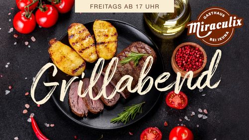 Grillabend im Miraculix Gasthaus Freut euch auf frisch gegrillte Köstlichkeiten, herzhafte Beilagen und echten Grillgenuss in gemütlicher Atmosphäre im Miraculix Gasthaus in Natternbach