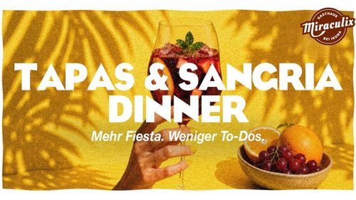 Tapas & Sangria Dinner der Ladies Night im Miraculix Tapas & Sangria Dinner der Ladies Night im Miraculix: Glas Sangria vor sommerlichem Hintergrund mit dem Slogan „Mehr Fiesta. Weniger To-Dos.“ und Hinweis auf das 3-Gänge-Menü.