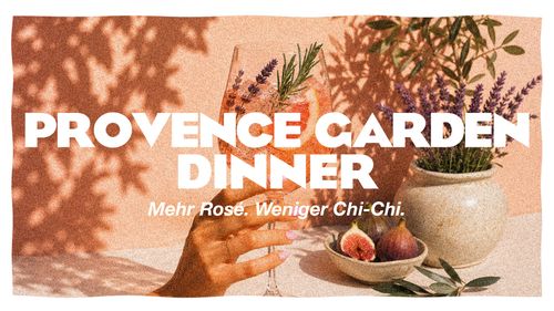 Eine Ladies Night wie ein kleiner Ausflug in die Provence: sommerlich, entspannt und voller Genuss.