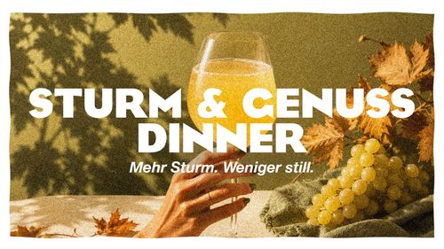 Sturm & Genuss Dinner im Miraculix Sturm & Genuss Dinner im Miraculix Gasthaus in herbstlicher Atmosphäre in Natternbach.