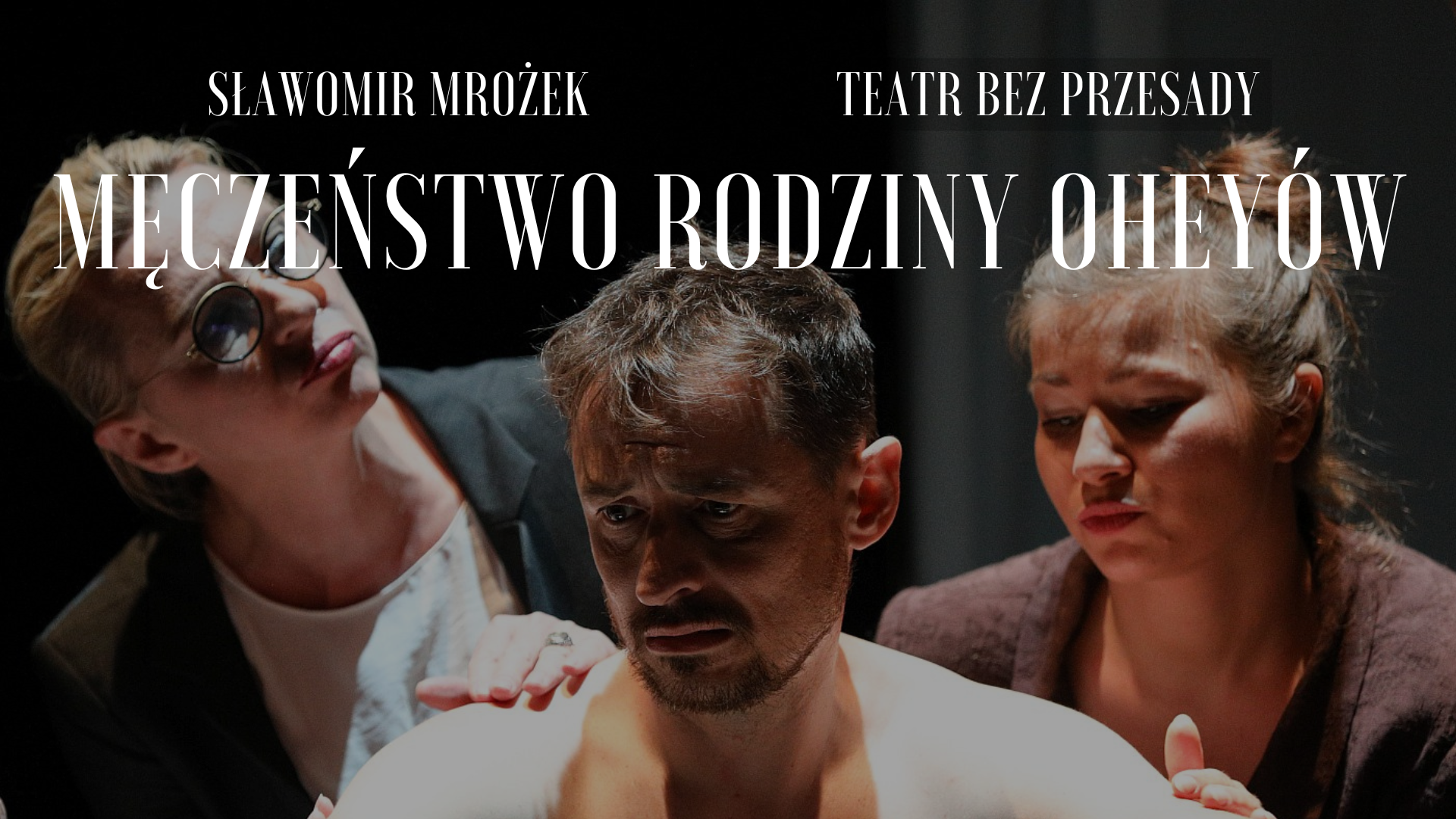 Męczeństwo Rodziny Ohey'ów - Projekt reżyserski