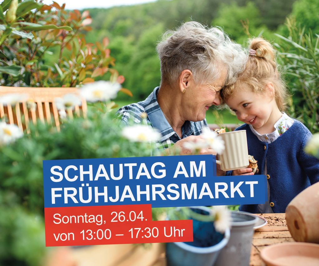Elderly person and child smiling over a mug in a garden. Text reads: "Schautag am Frühjahrsmarkt, Sonntag, 26.04, von 13:00 – 17:30 Uhr".