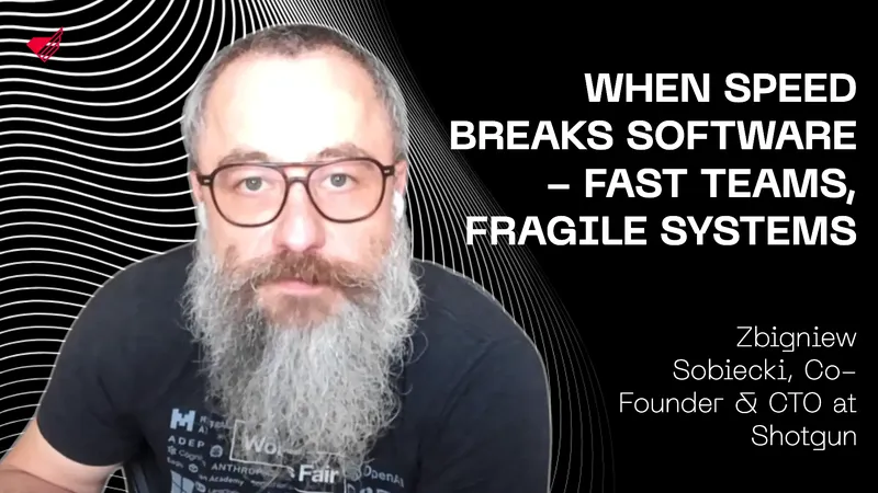 WHEN SPEED BREAKS SOFTWARE - FAST TEAMS, FRAGILE SYSTEMS