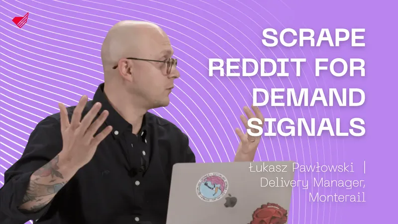 SCRAPE REDDIT FOR DEMAND SIGNALS