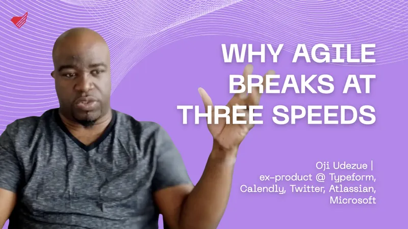 The Three-Speed Problem: Why Agile Is Dead