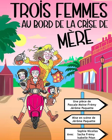 Trois femme au bord de la crise de mère